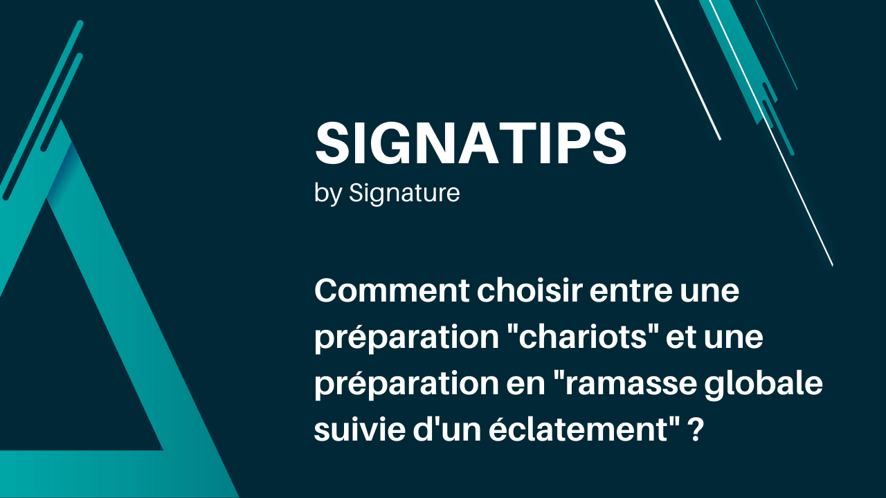 Picking : comment choisir sa méthode entre une préparation de commandes « chariots » et une préparation par ventilation ou éclatement ?