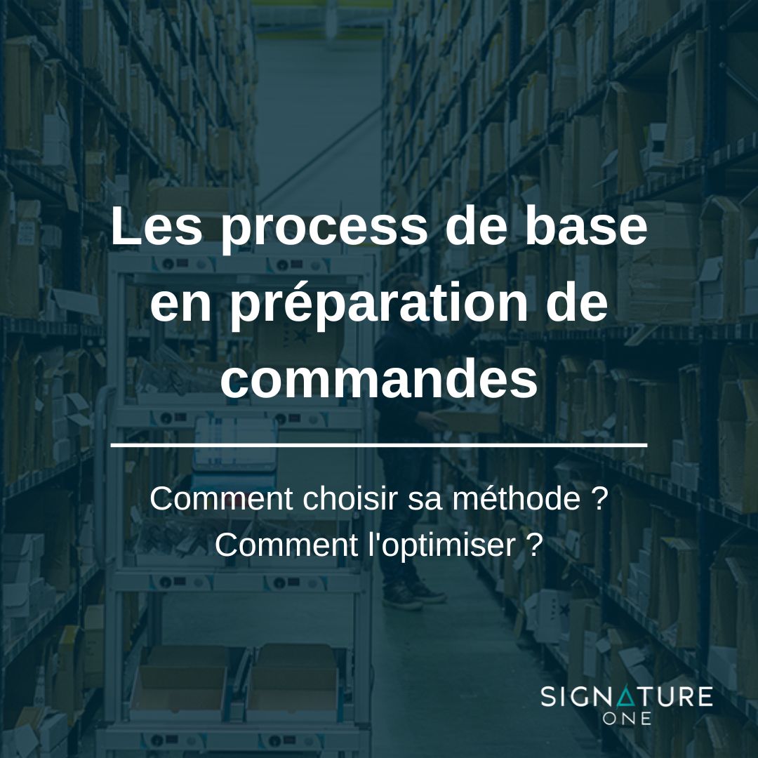 Les 4 process de base en préparation de commandes