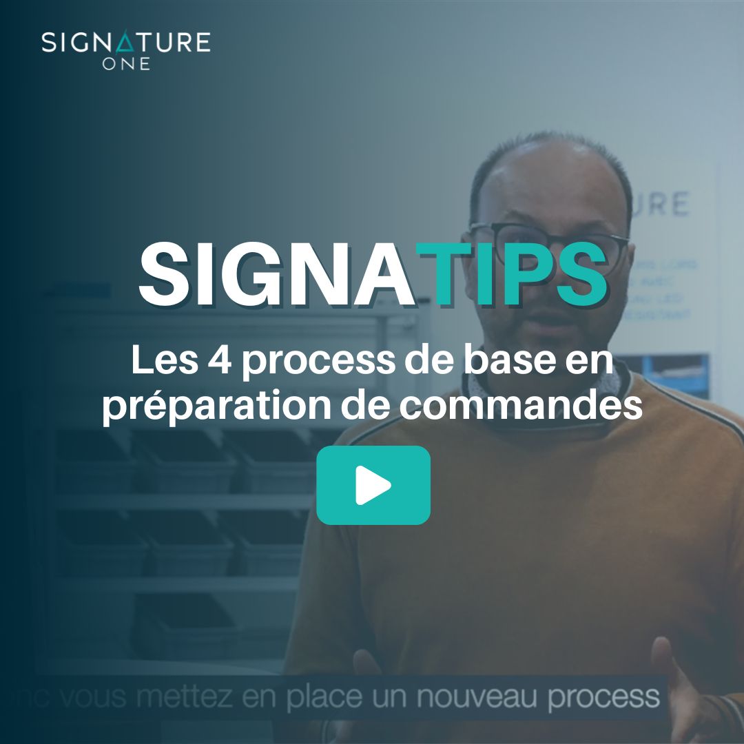 Signatips : Les 4 process de base de la préparation de commandes